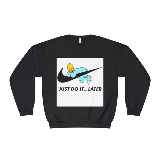 Hilarious Just Do It Later Sweatshirt, Funny Gift for Him/Her, Casual Wear, Cozy Crewneck for Relaxation, Perfect for Birthdays, Pajama Days